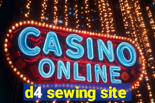 d4 sewing site